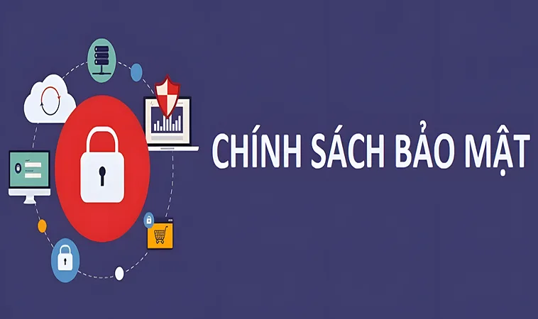 Chính Sách Bảo Mật